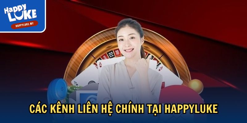 Các kênh liên hệ chính tại Happyluke