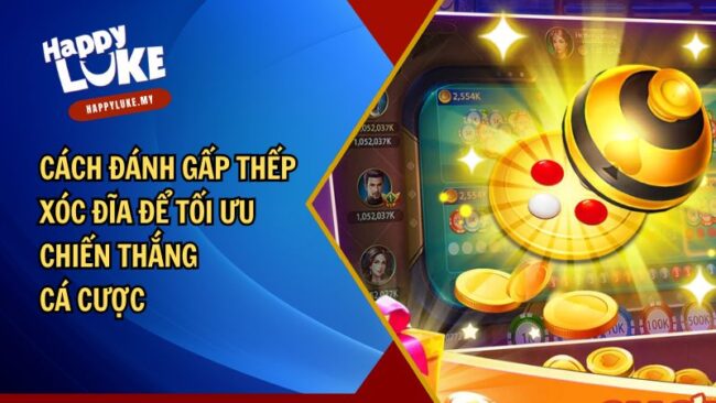 Cách đánh gấp thếp xóc đĩa