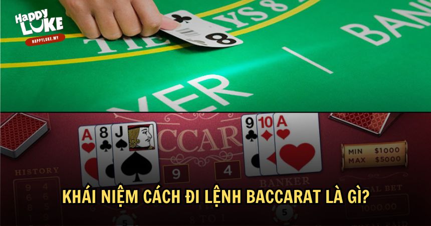 Cách Đi Lệnh Baccarat Chuẩn Xác: Chiến Thuật Và Mẹo Tăng Tỷ Lệ Thắng 1 Khái niệm cách đi lệnh baccarat là gì?
