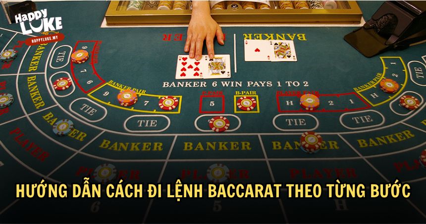 Cách Đi Lệnh Baccarat Chuẩn Xác: Chiến Thuật Và Mẹo Tăng Tỷ Lệ Thắng 3 Hướng dẫn cách đi lệnh Baccarat theo từng bước