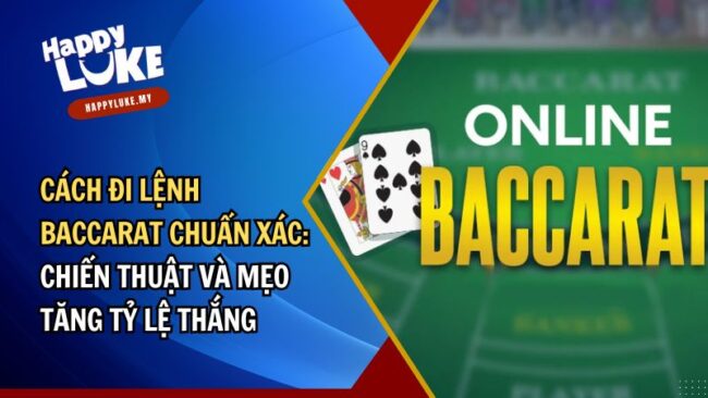 Cách đi lệnh baccarat