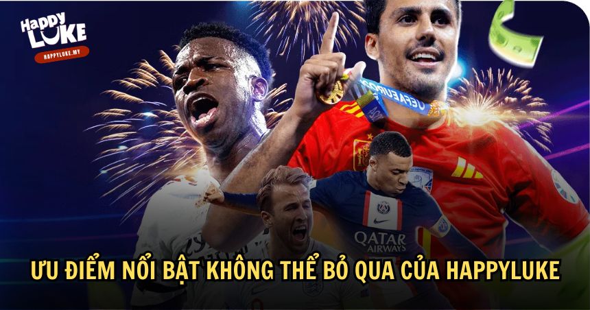 Những điểm nổi bật giúp HappyLuke trở thành sự lựa chọn hàng đầu