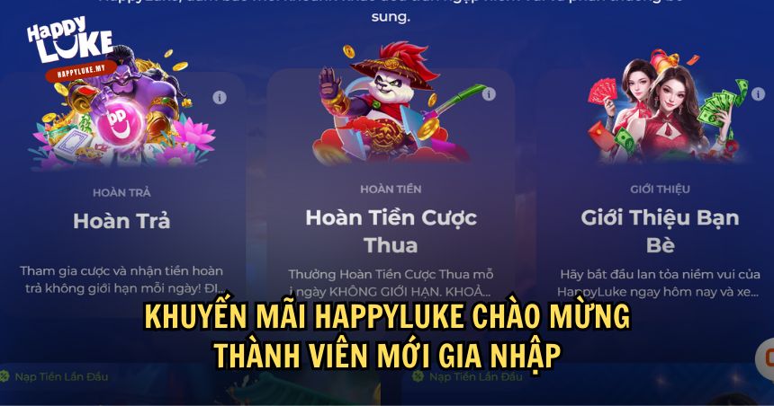 Bùng Nổ Ưu Đãi Khuyến Mãi HappyLuke – Cơ Hội Vàng Không Thể Bỏ Lỡ 1 Khuyến mãi HappyLuke cho tân thủ