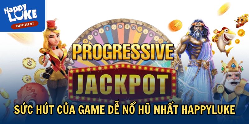 Top Game Dễ Nổ Hũ Nhất - Kiếm Lời Khủng Cùng Happyluke 1 Sức hút của game dễ nổ hũ nhất Happyluke